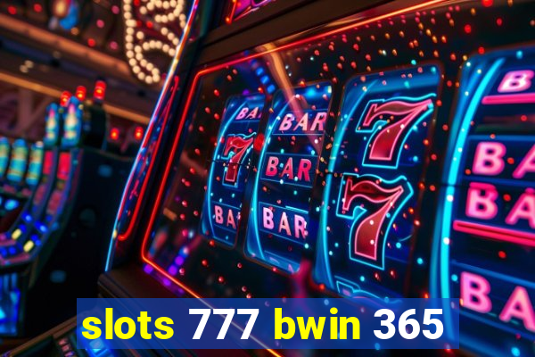 slots 777 bwin 365